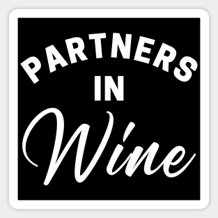 Partners In Wine. Funny Wine Lover Quote Magnet